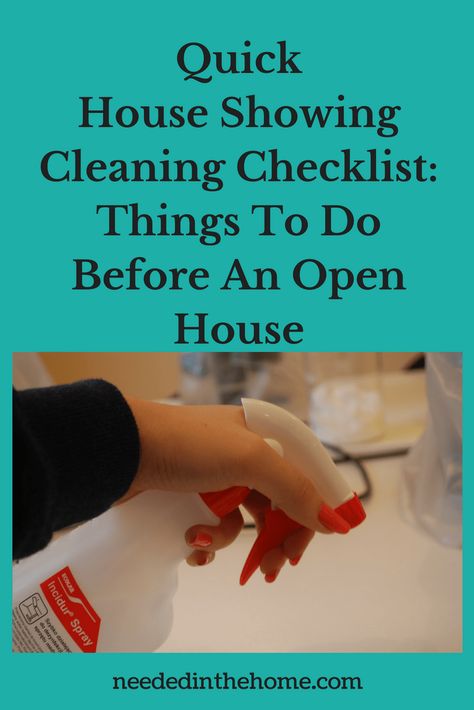 Pin Now! Quick House Showing Cleaning Checklist: Things To Do Before An Open House | House For Sale Cleaning Checklist | Clean Your House For Showings | Home Selling Cleaning Hacks for Open Houses #homesellingchecklist #homecleaninghacks #housecleaninghacks #homeselling #openhousecleaning from NeededInTheHome Prepping House For Sale, Open House Tips For Sellers, New House Cleaning Checklist, Selling House Checklist, Open House Checklist, Moving Advice, House For Sell, Sell House, House Checklist