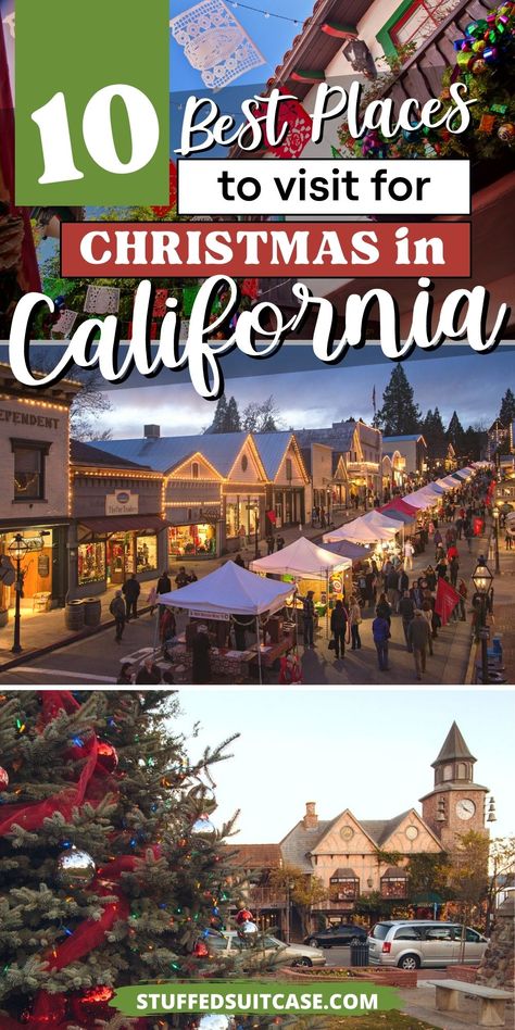 10 Best Christmas Towns in California You Need to Visit Places To Visit In California In Winter, Things To Do In California With Kids, Best Christmas Towns To Visit, California Christmas Aesthetic, Solvang California Christmas, California Winter Aesthetic, Christmas In Los Angeles, Cali Christmas, Christmas In California