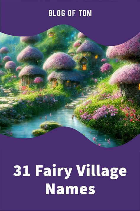 Fairy Garden Name Ideas, Names For Magical Places, Magical Names For Places, Fairycore Island Names, Types Of Fairies List, Village Names Ideas, Garden Names Ideas, Fantasy Island Names, Fantasy Village Names