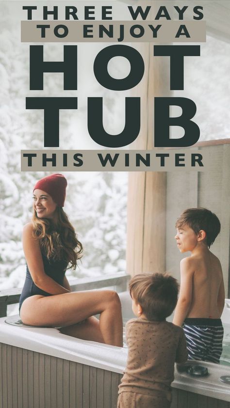 Woman with two children enjoying a hot tub in winter with snow on the ground Hot Tub Ideas Backyard Winter, Winter Hot Tub Aesthetic, Hot Tub Towel Warmer, Hottub Winter, Hot Tub In Winter, Winter Hot Tub, Airbnb Marketing, Hot Tub Backyard, Some Like It Hot