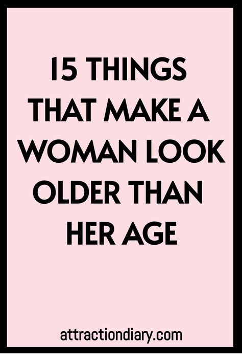 15 things that make a woman look older than her age. attractiondiary.com Things That Make You Look Older, How To Look Older, Aging Naturally, Beautiful Aged Women, 60 Year Old Woman, Conservative Fashion, Hair Mistakes, Feminine Mystique, Beauty Habits