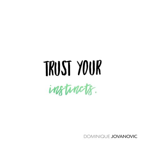 Follow Your Instincts Quotes, Instincts Quotes, Instinct Quotes, Follow Your Instincts, Follow Your Intuition, Trust Your Intuition, Rapper Art, Trust Your Instincts, Follow You