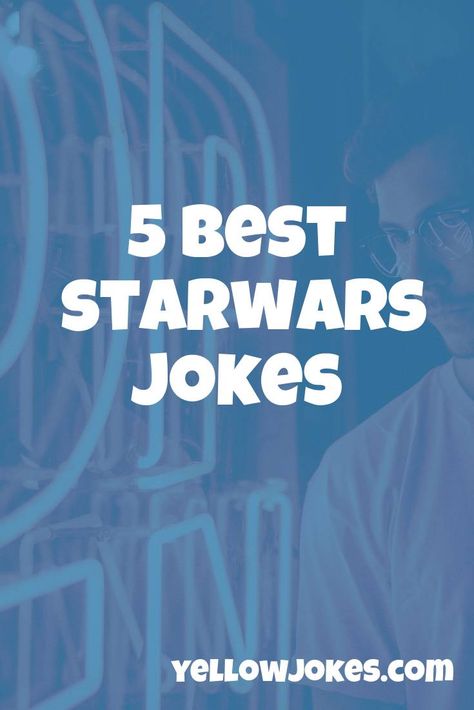 5 Best Starwars Jokes Star Wars Jokes Hilarious, Starwars Jokes, Star Wars Jokes, Jokes Hilarious, Dad Jokes, Funny Jokes, Star Wars, Funny, Quotes