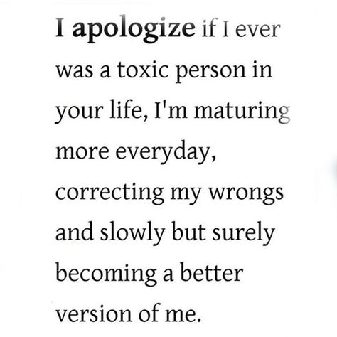 It's not a matter of if -- I know I was. I am learning, growing and evolving. Becoming a better version of myself as I do. But to those I damaged in the process, I am truly sorry. It was never my intent. Better Version Of Myself, Sorry Quotes, People Can Change, Better Version, I Apologize, Change Is Good, True Words, Thoughts Quotes, Wisdom Quotes