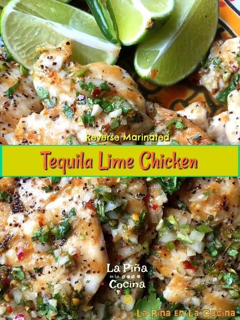 Reverse Marinated Tequila Lime Chicken. - La Piña en la Cocina Serrano Pepper Chicken Recipes, Tequila Lime Chicken Marinade, Tequila Chicken, Tequila Lime Shrimp, Seafood Salads, Tequila Lime Chicken, Bbq Recipe, Lime Shrimp, Quick Chicken