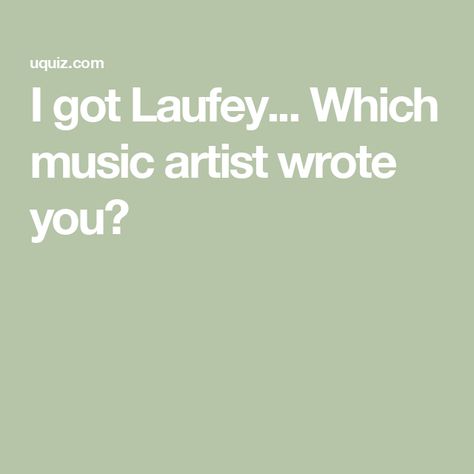 I got Laufey... Which music artist wrote you? Websites To Find New Music, Music Artists Recommendations, Playlist Design Layout, Which Artist Wrote You, Fun Spotify Websites, Pop Aesthetic Music, Songs You Might Have Been Looking For, Music Quizzes, Popular Music Artists