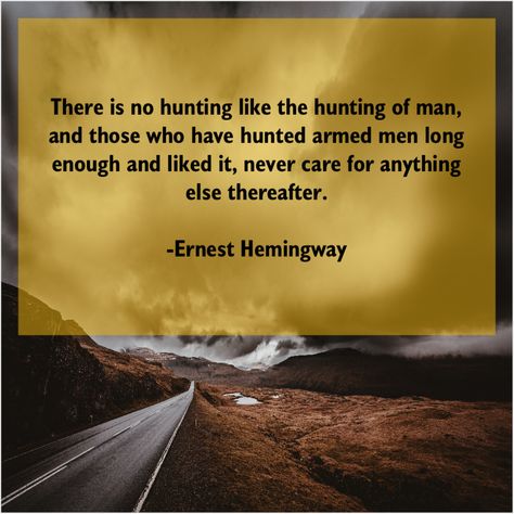 Ernest Hemingway  There is no hunting like http://bit.ly/sgpinbb Michelle Forbes, Quotes About Nature, Austen Quotes, Ann Curry, Josh Lucas, Hemingway Quotes, John Stuart Mill, Paul Martin, Working Two Jobs