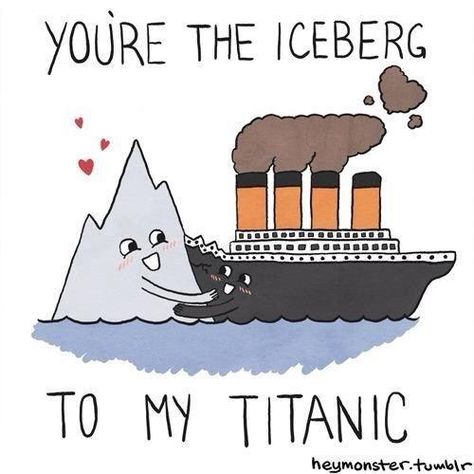 Titanic and love Titanic Valentines Cards, Funny Valentines Day Pictures, Valentines Things, Ice Berg, Funny Valentines Cards, Valentines Day Pictures, Valentines Day Funny, Funny Valentines Day Quotes, My Funny Valentine