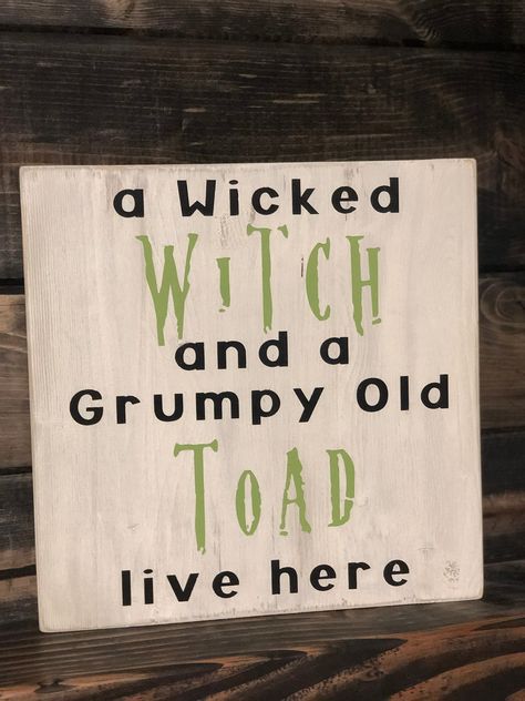 A Wicked Witch and a Grumpy Old Toad Live Here THE SIGN: This sign is hand painted. It is sealed with a flat matte top coat and finished with a sawtooth hanger. PROCESSING TIME: Your product will ship within 1-2 after purchase.SHIPPING TIME: 1-3 business days within the US via USPS.International ship times vary depending upon the country. Witch Signs, Door Signs Diy, Family Wall Decor, Witch Diy, Halloween Sign, Diy Wood Signs, Fun Signs, Wicked Witch, Halloween Signs