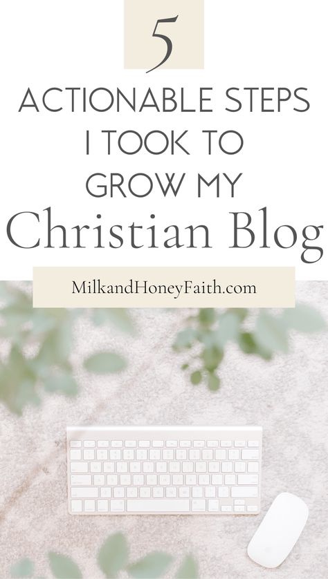 5 Actionable Steps That I Took to Grow My Christian Blog Christian Ideas, Faith Blogs, Pin Ideas, Christian College, Christian Business, Blogging Resources, Blog Header, Entrepreneur Tips, Blogging 101