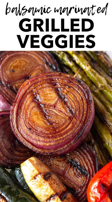 pin for balsamic marinated grilled veggies, with a picture of the veggies on the bottom two-thirds of the image and a white box with black text that says the name of the recipe on the top third. Marinated Grilled Vegetables, Grill Vegetables, Grilled Peppers And Onions, Grilled Peppers, Wood Pellet Grills, Roasted Mushrooms, Mushroom And Onions, Grilled Veggies, Grilled Asparagus