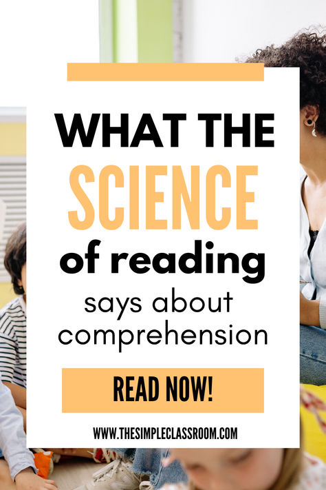 How can you use the most recent research in the science of reading to teach comprehension to your students? What does the science of reading say about teaching reading, beyond phonics and fluency? Read this article for elementary teachers! Science Of Reading Comprehension, Science Of Reading Fourth Grade, Science Of Reading 5th Grade, Science Of Reading 2nd Grade, Science Reading Comprehension, Simple Classroom, Teaching Comprehension, Structured Literacy, Teaching Reading Comprehension