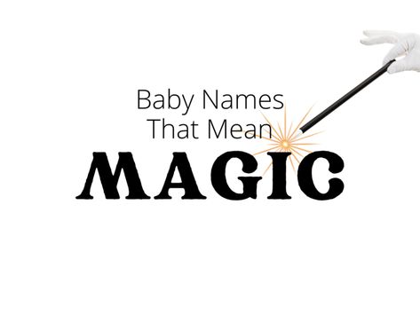 There are plenty of qualities that come to mind when you think of magic. Mystery, intrigue, wonder, excitement … Select a name from this list of baby names that mean magic, and you'll instill in your little one all of these qualities and more. Take a look! #babynames #girlnames #boynames Names That Mean Magic, List Of Boy Names, List Of Baby Names, Celtic Name, Boy Name Meanings, Welsh Names, List Of Girls Names, Names For Boys List, Middle Names For Girls