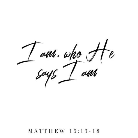 I am, who He says I Am Matthew 16, Gods Strength, Prayers For Strength, Quotes Bible, Encouraging Bible Verses, Quotes God, Super Quotes, Trendy Quotes, Bible Prayers