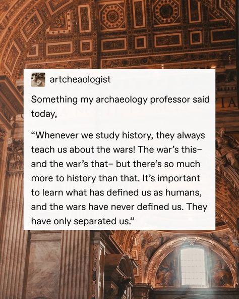 Quotes On Culture, Historian Quotes, Archaeology Quotes, Writing Prompts Funny, History Quotes, Favorite Book Quotes, Literature Quotes, School Quotes, Writing Poetry