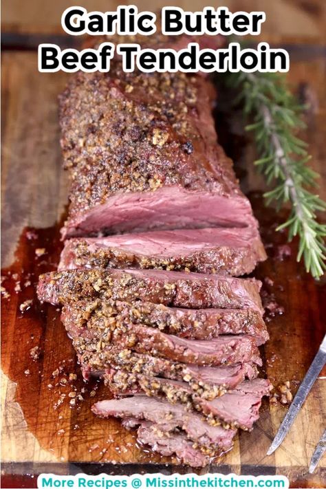 Tenderloin Recipes Oven, Butter Beef, Beef Tenderloin Recipe, Grilled Beef Tenderloin, Recipe With Garlic, Grilled Garlic, Beef Tenderloin Recipes, Beef Tenderloin Roast, Garlic Beef