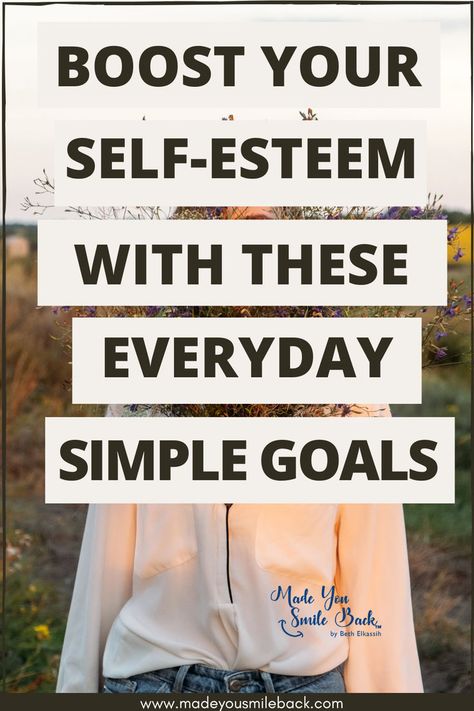 A motivational graphic highlighting simple everyday goals to enhance self-esteem, featuring engaging visuals and encouraging affirmations. Everyday Goals, Simple Goals, Build Self Esteem, Fear Of Failure, Building Self Esteem, Build Confidence, Self Image, Negative Self Talk, Self Talk