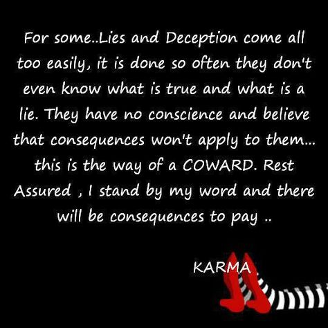 Couldn't have said it better myself!!! Some people in life will definitely get what they deserve.... Lies... Deception...Coward.... Karma has no time limit!!!! Liar And Thief Quotes, Thief Quote, Liar Quotes, Lies Quotes, Karma Quotes, The Words, Wise Words, Anger, Favorite Quotes