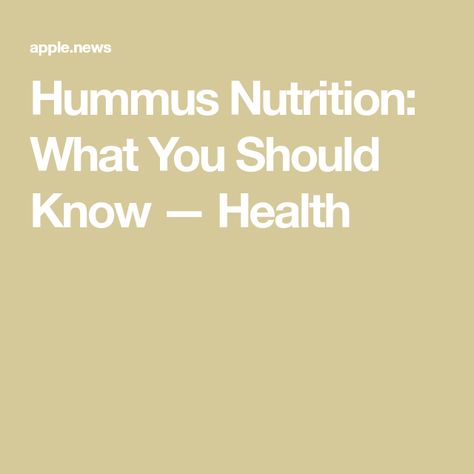 Hummus Nutrition: What You Should Know — Health Hummus Benefits, Sugar Free Diet Plan, Sugar Free Diet, Apple News, Diet Plan, Health Benefits, Sugar Free, Hummus, Diet