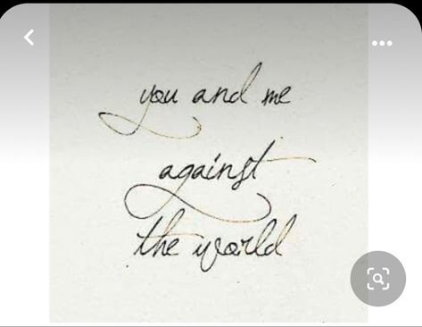 Me And You Against The World Tattoo, Against The World Tattoo, The World Tattoo, Me Against The World, World Tattoo, Marriage Advice, You And I, Love Her, A Girl