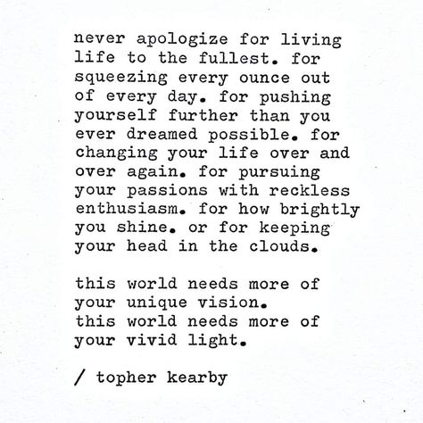 Topher Kearby Quotes, Topher Kearby, Board Quotes, Adventure Quotes, New Me, Happy Moments, Poetry Quotes, Daily Inspiration, Live Life