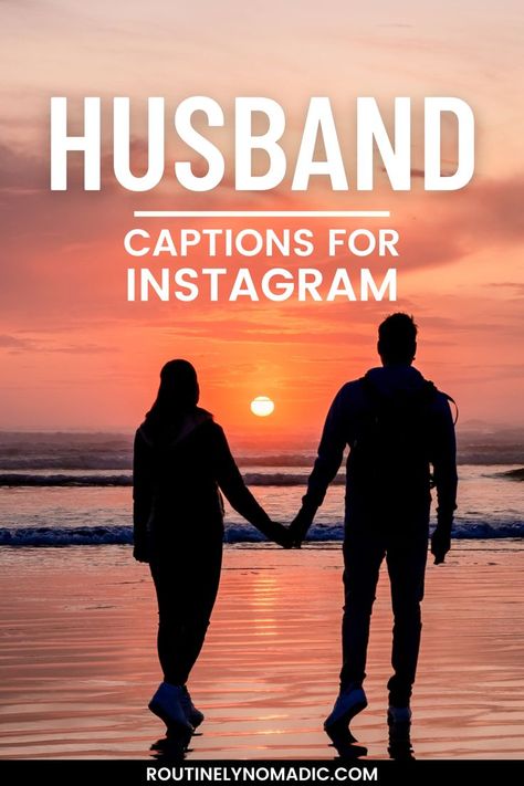 Couple on beach at sunset with words husband captions for Instagram Sweet Husband Quotes, Husband Captions, Best Husband Quotes, Cute Husband, Hubby Quotes, Couple Instagram Captions, New Year Captions, Family Captions, Happy Birthday Captions