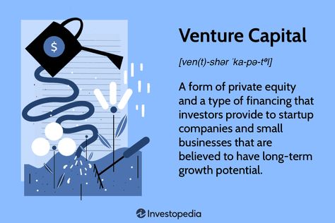 Venture Capital: What Is VC and How Does It Work? Venture Capital Aesthetic, Venture Capitalist, Business Investment, Business Content, Harvard Business School, Private Equity, Startup Company, Venture Capital, Marketing Skills