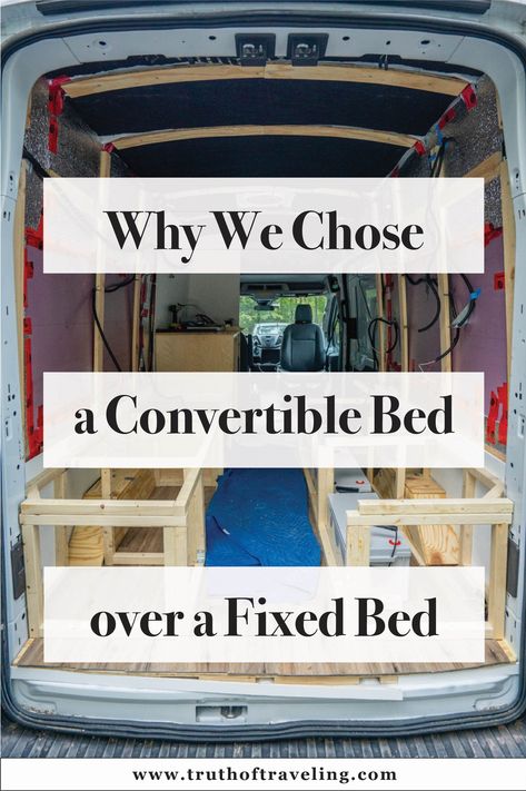 5 Reasons We Did Not Choose a Fixed Bed for our Van Layout - Truth of Traveling Van Bed Designs, Travel Van Layout, Van Life Convertible Bed, Camper Van Futon Bed, Camper Van Bed Design, Fixed Bed Van Conversion, Single Bed Van Conversion, Ford Transit Layout, Sprinter Bed Ideas