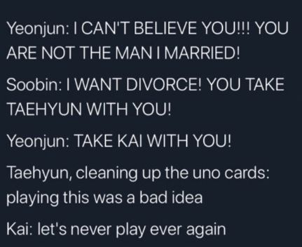 Yeonbin Incorrect Quotes, Txt Tweets, Txt Quotes, Txt Funny, Txt Memes, K Quotes, Uno Cards, Not Aesthetic, Bts Texts