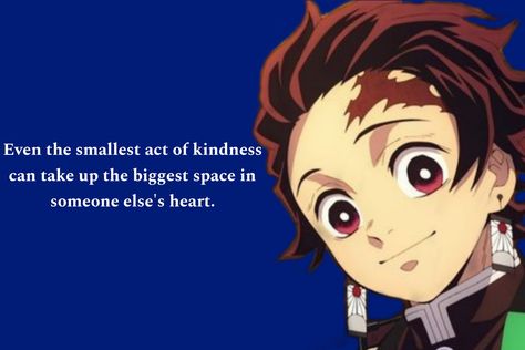 Tanjiro Kamado Quotes/My posts Tom Wilson, Small Acts Of Kindness, Tanjiro Kamado, My Posts, I Love You All, Dolly Parton, Feel Better, Make You Feel, Me Quotes