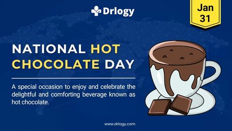 National Hot Chocolate Day Jan 31: National Holidays & Upcoming Days - Drlogy Days Health National Hot Chocolate Day, Winter Drink, Weekday Quotes, Winter Treats, Chocolate Day, National Holiday, Holiday Day, Winter Drinks, National Holidays