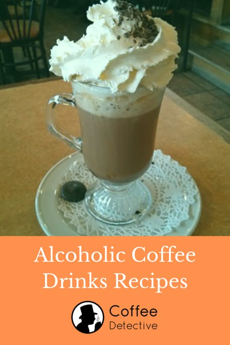 Alcoholic coffee drinks recipes for coffee lovers After Dinner Coffee Drinks, After Dinner Drinks Alcoholic, Special Coffee Drinks, Coffee Drinks With Alcohol, Coffee Drinks Recipes, Alcoholic Coffee, Alcoholic Coffee Drinks, Cold Coffee Drinks Recipes, Baileys Irish Cream Coffee