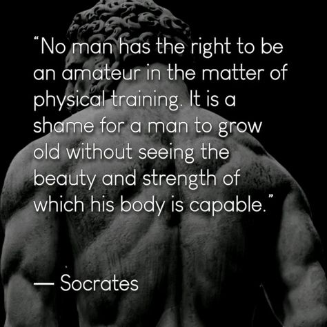 “no one has the right to be an amateur in the matter of physical training. It is a shame for anyone to grow old without seeing the beauty and strength of which their body is capable.” ― Socrates. It's the end of the working week, we're all tired but it's important to stay motivated and keep pushing yourself towards your fitness goals! Remember, every drop of sweat now will lead to a stronger, healthier you in the future. Don't give up when it gets tough, that's when you're making the mos... Socrates Method, Body Of An Athlete Mind Of A Stoic, Socrates Quotes Philosophy Life, The Secret To Change Socrates, Socrates It Is A Shame, Physical Training, Grow Old, Keep Pushing, Socrates