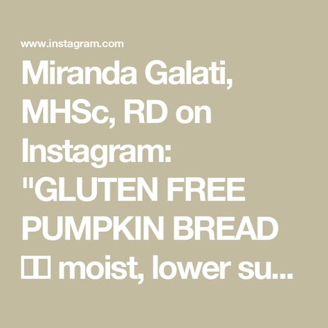 Miranda Galati, MHSc, RD on Instagram: "GLUTEN FREE PUMPKIN BREAD ✨🎃 moist, lower sugar, made in a blender — all the things you want in a delicious and EASY pumpkin bread with a little more nutrition!

PS this isn’t gluten-free in a “gluten is bad for everyone” kind of way. It’s gluten-free in a “oats are awesome and the gluten-free girlies deserve an amazing pumpkin bread” kind of way. Gluten is totally fine for those of us who can tolerate it. 

Here’s how to make it!

Ingredients:
2 cups gluten-free rolled oats
1 cup canned pumpkin puree, not pumpkin pie filling
2 large eggs
2/3 cup maple syrup
1/3 cup olive oil
1/3 cup plain greek yogurt
1 tsp baking powder
1 tsp baking soda
1 tsp cinnamon
1 tsp vanilla extract
1/2 tsp salt
1/2 tsp ground nutmeg
1/2 tsp ground ginger
1/4 tsp ground cl Paleo Pumpkin Bread, Easy Pumpkin Bread, Gluten Free Pumpkin Bread, Pumpkin Banana Bread, Butter Cream Cheese Frosting, Pumpkin Bread Easy, Dairy Free Pumpkin, More Nutrition, Moist Pumpkin Bread