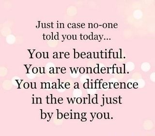 Inspire Others Quotes, Niece Quotes, You Make A Difference, You Are Wonderful, Today Quotes, You Are Special, Positive Self Affirmations, More Than Words, Told You