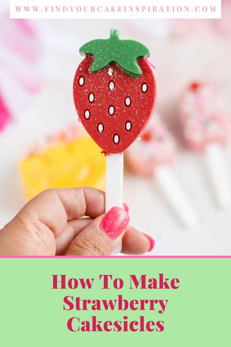 How To Make Strawberry Cakesicles Strawberry Cakesicles, Summer Cakesicles, Pride Cake Ideas, Strawberry Themed Party, Trendy Desserts, Pride Cake, Rainbow Layer Cake, Fondant Rainbow, Sugary Treats