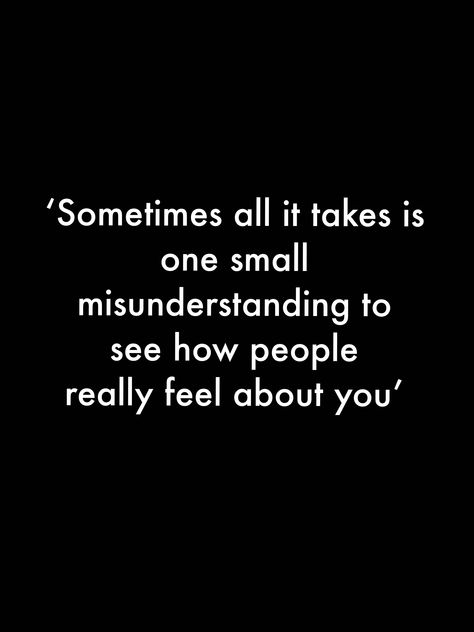 Mistreated Quotes, Quotes About Being Misunderstood, Misunderstanding Quotes, Misunderstood Quotes, Quotes And Notes, Conversation Starters, When Someone, It Takes, How Are You Feeling