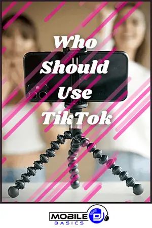 Who Should Use TikTok