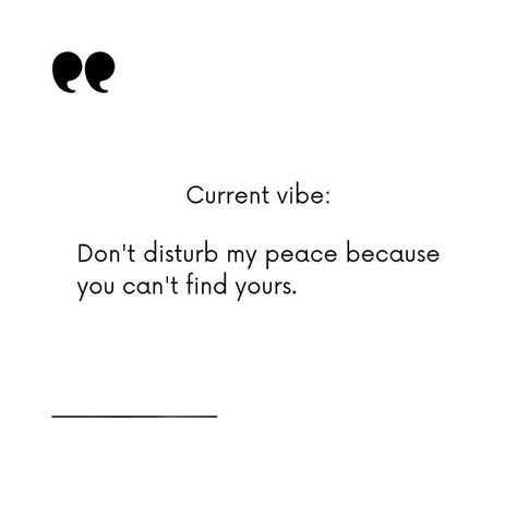 Quote Vibe Peace Disturb Mine Yours Do Not Disturb Me Quotes, Disturbing Peace Quotes, Do Not Disturb My Peace Quotes, Don’t Disturb My Peace Quotes, Dont Disturb Me Quotes, Do Not Disturb Aesthetic, Do Not Disturb Quotes, Disturbed Quotes, Do Not Disturb My Peace