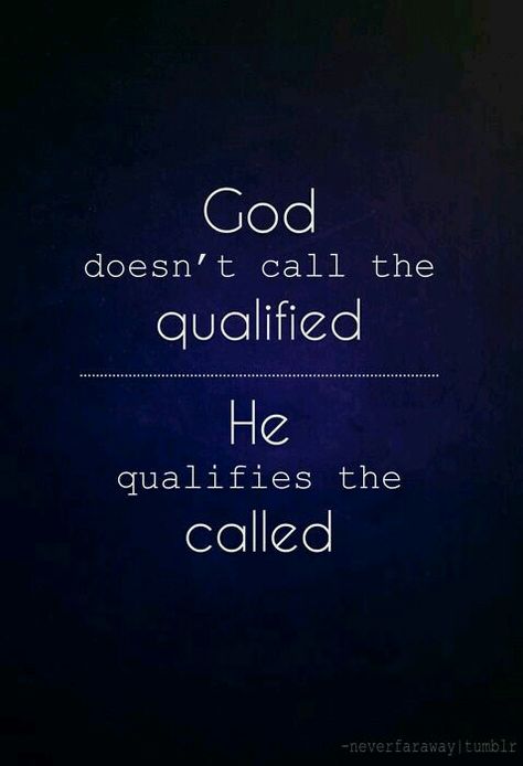 God doesn't call the qualified, He qualifies the called Ayat Alkitab, Verse Quotes, A Quote, Trust God, The Words, Great Quotes, Spiritual Quotes, Christian Quotes, Bible Quotes