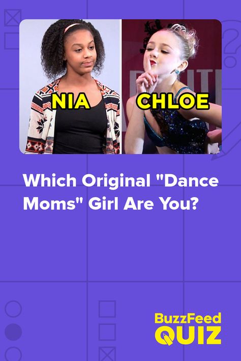 Which Original "Dance Moms" Girl Are You? Dance Quizzes, Dance Moms Quizzes, Mom Quiz, Moms Girl, Mom Cast, Buzzfeed Quizzes Disney, Mom Characters, Witches Dance, Dance Moms Season