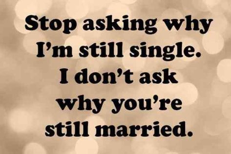 What Is Singles Awareness Day? 50 Funny Quotes, Memes And Tweets About Being Single On Valentine's Day | YourTango Funny Quotes About Dating, Happy Single Quotes, Funny Quotes About Being Single, Quotes About Dating, Quotes About Being Single, Marriage Quotes Funny, Singles Awareness Day, Single Quotes Funny, Single Humor