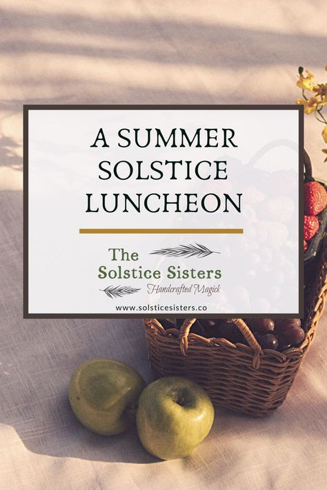 Solstice Recipes Summer, Summer Celebration Ideas, Litha Recipes Summer Solstice, Summer Solstice Traditions, Summer Solstice Picnic, Litha Food Recipes, Summer Solstice Food Ideas, Litha Meals, Litha Celebration Food