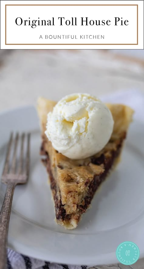 Tollhouse Pie Recipe, Toll House Pie, Tollhouse Pie, Cookie Dough Pie, A Bountiful Kitchen, Bountiful Kitchen, Chocolate Chip Cookie Pie, Chocolate Chip Pie, Derby Pie