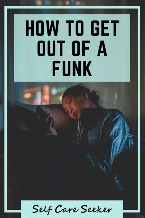 Feeling down and looking to get out of a rut? Repin and read this post from Self Care Seeker to learn how to get out of a funk using 10 simple steps. Don't keep feeling overwhelmed and get out of a funk now. How To Get Out Of A Mental Funk, Get Out Of A Rut, Healthy Affirmations, In A Funk, In A Rut, Blogging Ideas, Music And Movement, Mood Boosters, Positive Self Talk