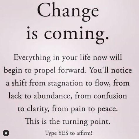 Change Is Coming, Positive Self Affirmations, Manifestation Quotes, A Sign, Daily Affirmations, Affirmation Quotes, Faith Quotes, The Words, Great Quotes