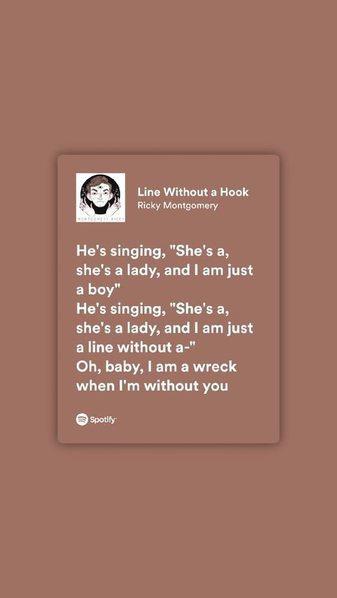 She's A She's A Lady Song, Line Without A Hook Spotify, Line Without A Hook Lyrics, Lyric Template, Ricky Montgomery Wallpaper, Line Without A Hook, Songs Ideas, Ricky Montgomery, Female Songs