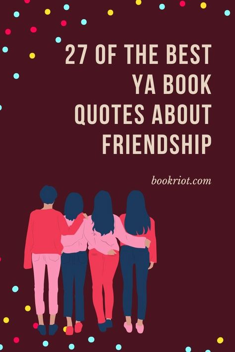 27 of the best YA book quotes about friendship. friendship quotes | YA book quotes | YA quotes about friendship | YA books | great quotes | quote lists | literary quotes | #YALit Best Lines From Books Novels, Under The Never Sky, Booknerd Quotes, Friendship Book, Glass Quotes, Ya Book Quotes, Famous Book Quotes, Throne Of Glass Quotes, Quotes About Friendship