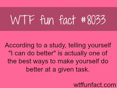 How to make yourself do better - WTF fun fact Fun Facts About Me Ideas, Random Facts Interesting, Funny Weird Facts, Random Fun Facts, Useful Facts, Fun Facts Mind Blown, Fun Facts About Life, Fun Fact Friday, Facts Funny