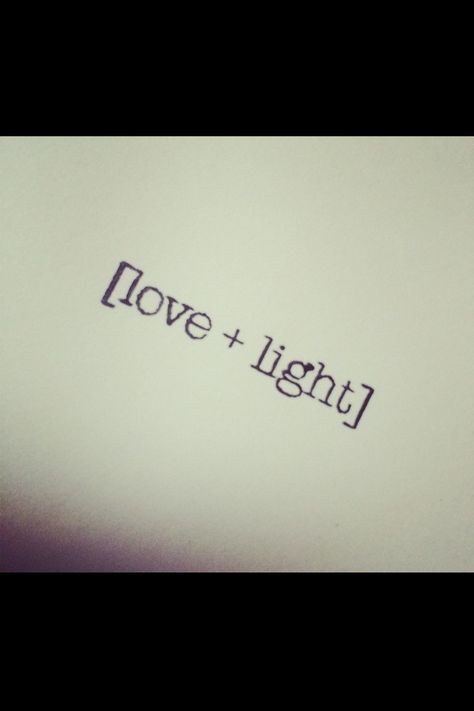 Love and light Love And Light Tattoo Ideas, Love And Light Tattoo, Light Tattoo, Skin Art, Pretty Tattoos, Love And Light, Tattoos For Women, Tattoo Quotes, Tatting